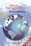 Atlante geografico moderno. Con Contenuto digitale per accesso on line libro