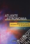 Atlante di astronomia libro