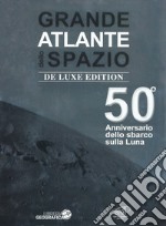 Grande atlante dello spazio. 50° anniversario dello sbarco sulla Luna. Ediz. deluxe libro