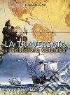 La traversata di Cristoforo Colombo libro