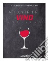 Atlante del vino italiano. Ediz. ampliata libro