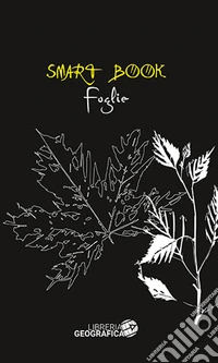 Foglie. Ediz. illustrata