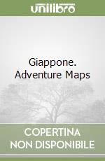 Giappone. Adventure Maps libro