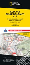 Alta Via delle Dolomiti n. 1. Il più classico dei grandi itinerari dolomitici. Lago di Braies - Belluno libro