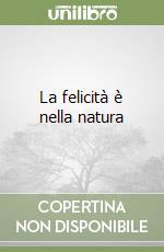 La felicità è nella natura