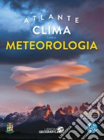 Atlante del clima e della meteorologia. Ediz. illustrata