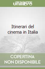 Itinerari del cinema in Italia libro