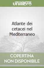 Atlante dei cetacei nel Mediterraneo