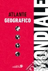 Atlante geografico mondiale libro