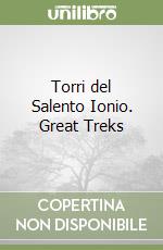 Torri del Salento Ionio. Great Treks