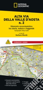 Alta via della Valle d'Aosta n. 2. Itinerario escursionistico tra storia, natura e leggende. Courmayeur - Donnas libro