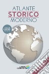 Atlante storico moderno. Dalla preistoria al XXI secolo. Con espansione online libro