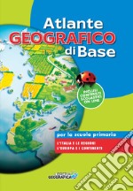 Atlante geografico di base. Per la scuola primaria. Con espansione online libro