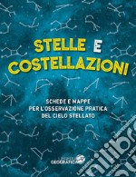 Stelle e costellazioni. Schede e mappe per l'osservazione pratica del cielo stellato libro