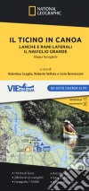 Il Ticino in canoa. Lanche e rami laterali, il Naviglio Grande libro