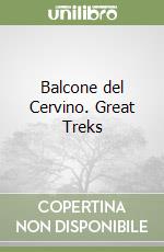 Balcone del Cervino. Great Treks