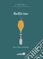 Bollicine. Vino, cibo, emozioni libro