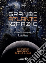 Grande atlante dello spazio. Nuova ediz. libro