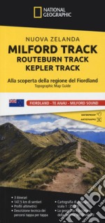 Milford Track-Routeburn Track-Kepler Track. Nuova Zelanda. Alla scoperta della regione del Fiordland. Topographic map guide libro