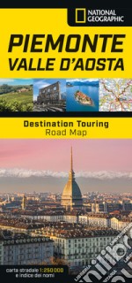 Piemonte e Valle d'Aosta. Road Map. Destination Touring 1:250.000