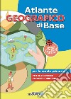 Atlante geografico di base. Per la scuola primaria. Con espansione online libro