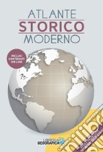 Atlante storico moderno. Dalla preistoria al XXI secolo. Con aggiornamenti online libro