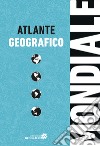 Atlante geografico mondiale libro