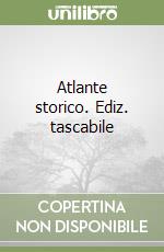 Atlante storico. Ediz. tascabile libro