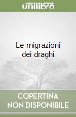 Le migrazioni dei draghi libro