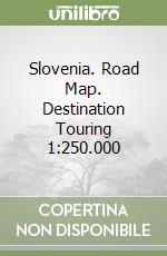 Slovenia. Road Map. Destination Touring 1:250.000 libro