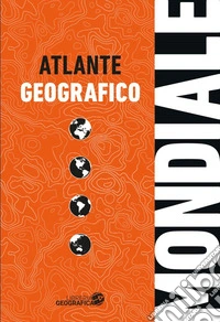 Atlante geografico mondiale libro