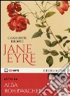 Jane Eyre letto da Alba Rohrwacher. Audiolibro. 2 CD Audio formato MP3 libro