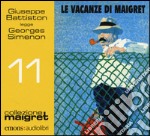 LE VACANZE DI MAIGRET (COLLEZIONE MAIGRET 11) 