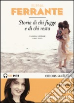 STORIA DI CHI FUGGE E DI CHI RESTA - AUDIOLIBRO - MP3 