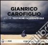 Testimone inconsapevole letto da Gianrico Carofiglio. Audiolibro. CD Audio formato MP3 libro