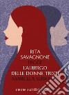 L'albergo delle donne tristi letto da Rita Savagnone. Audiolibro. CD Audio formato MP3  di Serrano Marcela