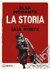 La storia letto da Iaia Forte. Audiolibro. 3 CD Audio formato MP3  di Morante Elsa