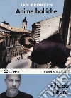 Anime baltiche letto da Filippo Nigro. Audiolibro. CD Audio formato MP3. Ediz. integrale libro