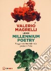 Millennium poetry. Viaggio sentimentale nella poesia italiana letto da Valerio Magrelli. Audiolibro. CD Audio formato MP3 libro