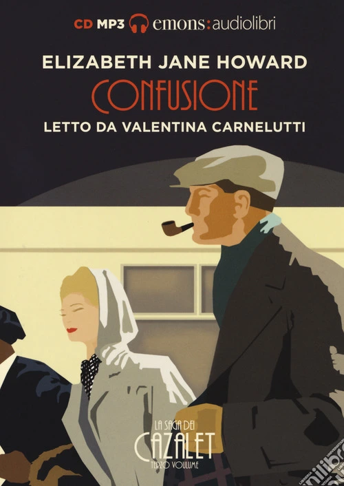 Confusione. La saga dei Cazalet letto da Valentina Carnelutti. Audiolibro. 2 CD Audio formato MP3. Vol. 3