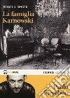 La famiglia Karnowski letto da Paolo Pierobon. Audiolibro. 2 CD Audio formato MP3 libro
