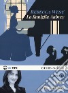 La famiglia Aubrey letto da Anna Bonaiuto. Audiolibro. 2 CD Audio formato MP3. Ediz. integrale libro