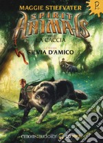 La caccia. Spirit animals letto da Silvia D`Amico. Audiolibro. CD Audio  libro usato