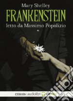 Frankenstein letto da Massimo Popolizio. Audiolibro libro usato