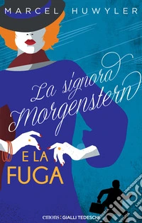 La signora Morgestern e la fuga libro