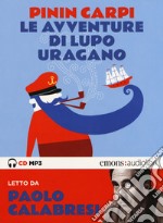Le avventure di Lupo Uragano letto da Paolo Calabresi. Audiolibro. libro usato