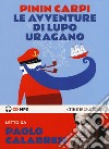Le avventure di Lupo Uragano letto da Paolo Calabresi. Audiolibro. CD Audio formato MP3 libro