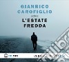 L'estate fredda letta da Gianrico Carofiglio. Audiolibro. CD Audio formato MP3. Ediz. integrale libro