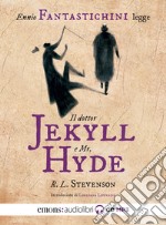 Il dottor Jekyll e Mr. Hyde letto da Ennio Fantaschini. Audiolibro  libro usato