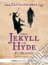 Il dottor Jekyll e Mr. Hyde letto da Ennio Fantaschini. Audiolibro. CD Audio formato MP3 libro